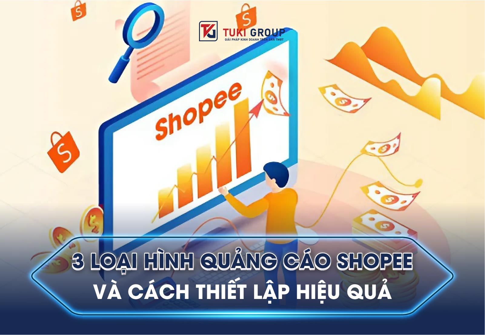 3 loai hinh quang cao shopee va cach thiet lap hieu qua