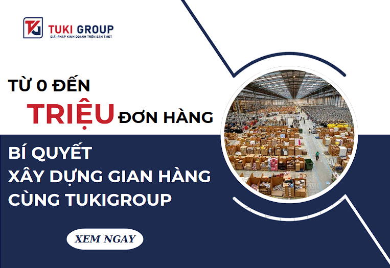 xay dung gian hang shopee hieu qua cung TukiGroup