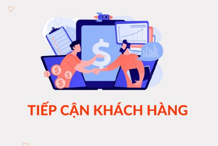 Tiếp cận khách hàng 