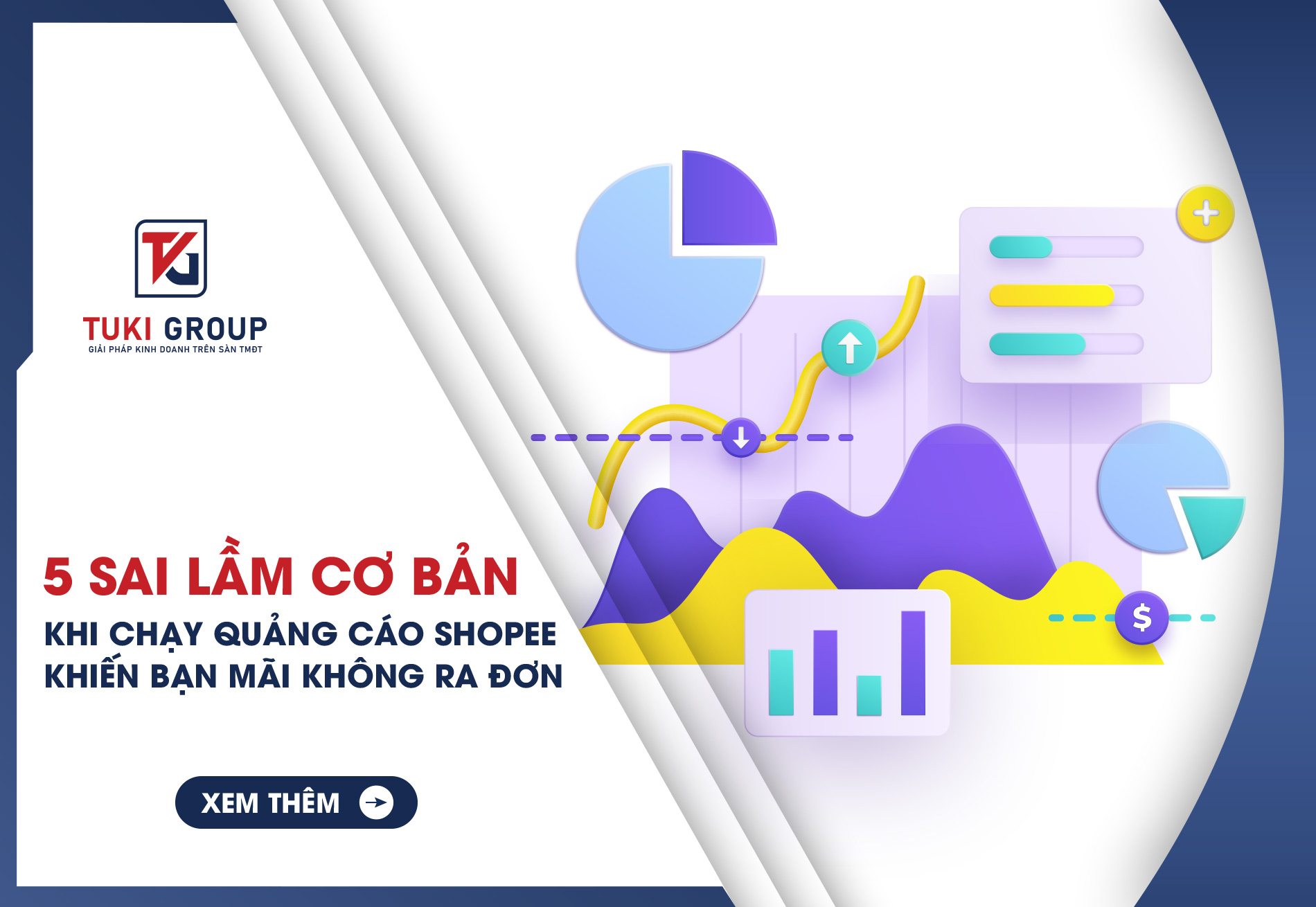 5 sai lầm cơ bản khi chạy quảng cáo Shopee khiến bạn mãi không ra đơn
