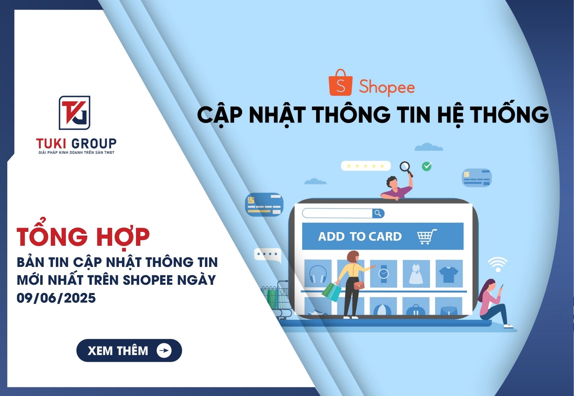 Tổng hợp bản tin cập nhật thông tin mới nhất trên Shopee ngày 09/06/2025