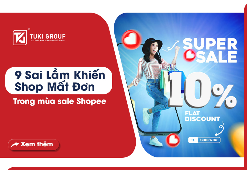 9 sai lầm khiến shop mất đơn trong mùa sale Shopee