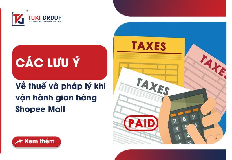 Các lưu ý về thuế và pháp lý khi vận hành gian hàng Shopee