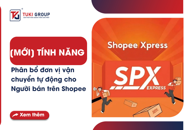 [Mới] tính năng phân bổ đơn vị vận chuyển tự động cho người bán trên shopee