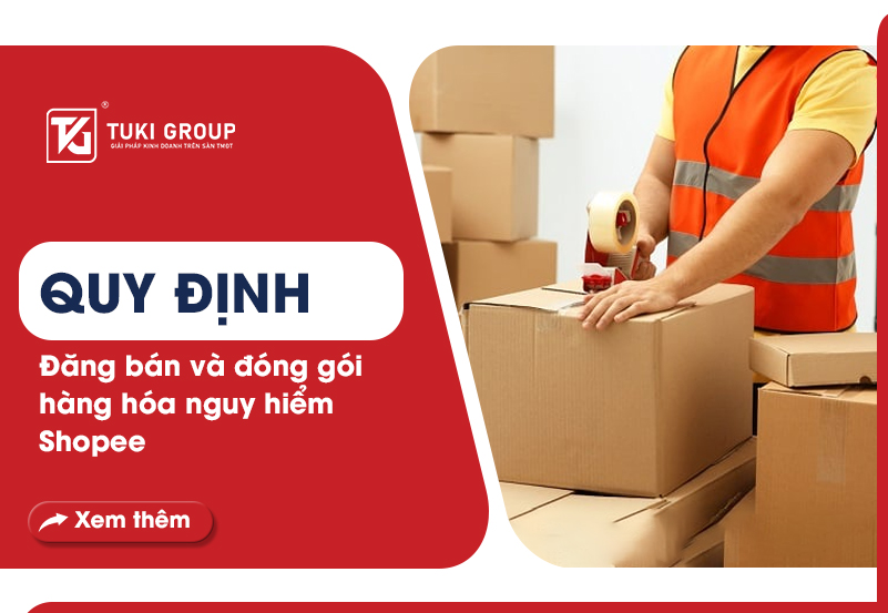 Quy định đăng bán và đóng gói hàng hóa nguy hiểm