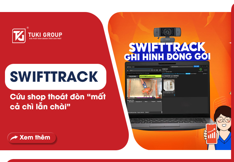 Swifttrack cứu shop thoát đòn "mất cả chì lẫn chài"