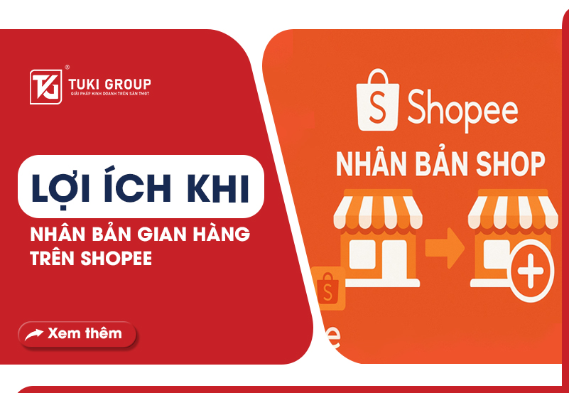 lợi ích khi nhân bản gian hàng trên Shopee