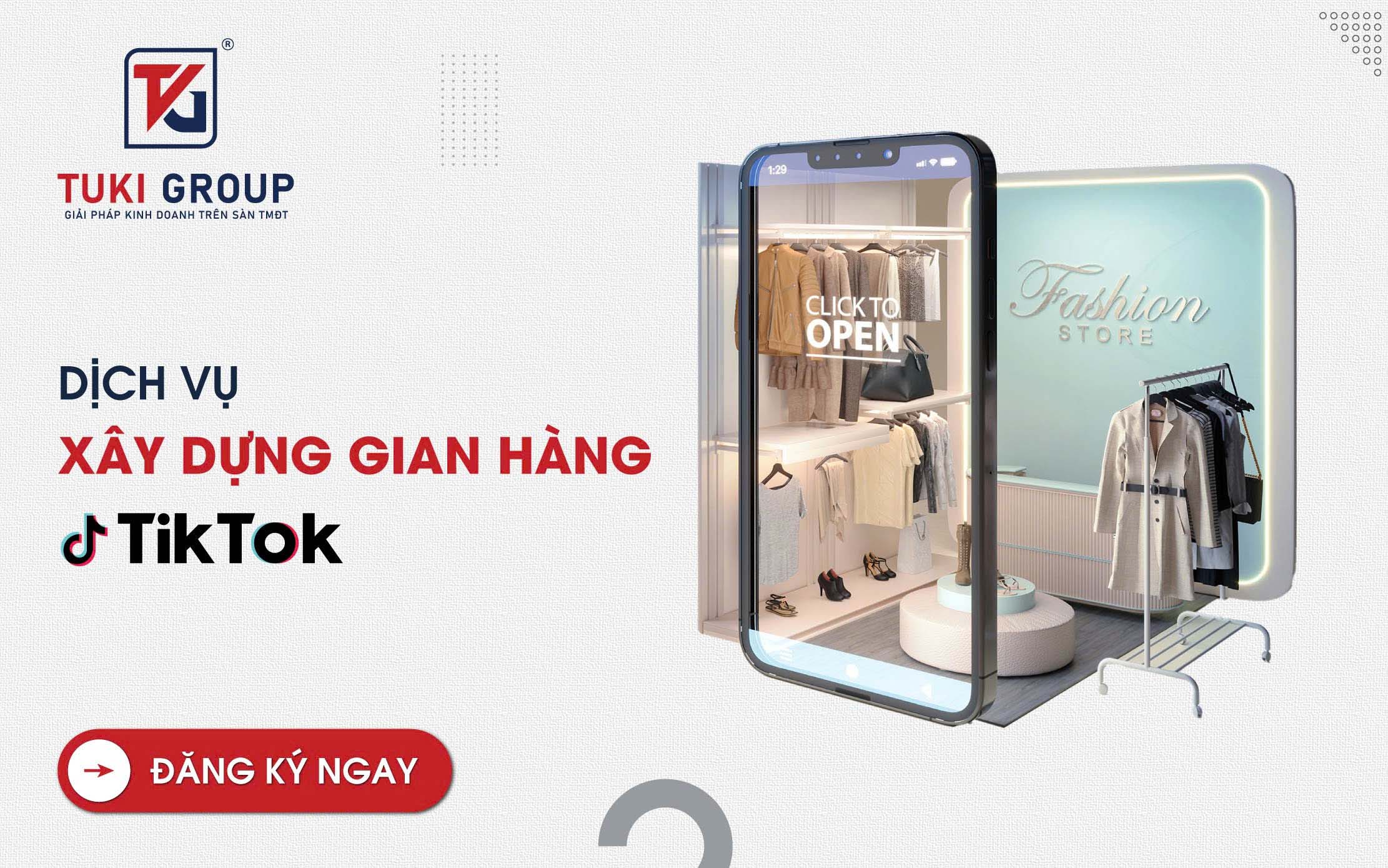Dịch vụ xây dựng gian hàng Tik Tok của TuKi Group