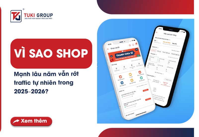 VÌ SAO SHOP MẠNH LÂU NĂM VẪN RỚT TRAFFIC TỰ NHIÊN TRONG 2025–2026?