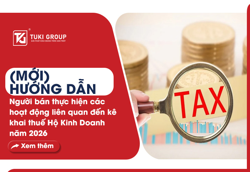 [MỚI] HƯỚNG DẪN NGƯỜI BÁN THỰC HIỆN CÁC HOẠT ĐỘNG LIÊN QUAN ĐẾN KÊ KHAI THUẾ HỘ KINH DOANH NĂM 2026