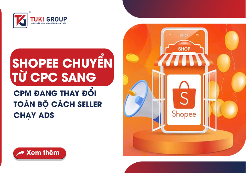 SHOPEE CHUYỂN TỪ CPC SANG CPM ĐANG THAY ĐỔI TOÀN BỘ CÁCH SELLER CHẠY ...
