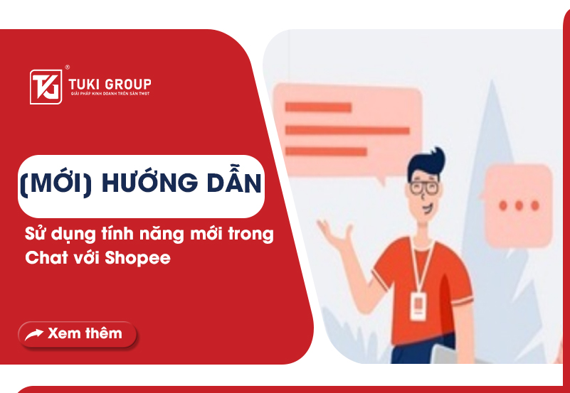 [MỚI] HƯỚNG DẪN SỬ DỤNG TÍNH NĂNG MỚI TRONG CHAT VỚI SHOPEE