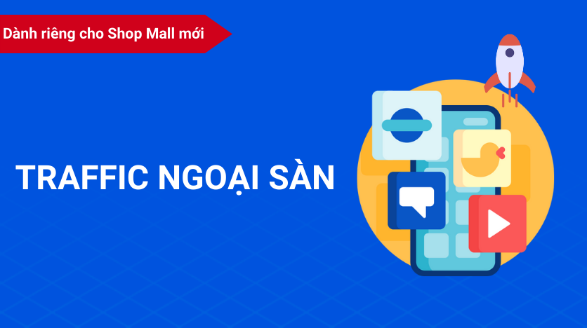 Kéo traffic ngoài sàn để có đơn hàng đầu tiên trên Shopee