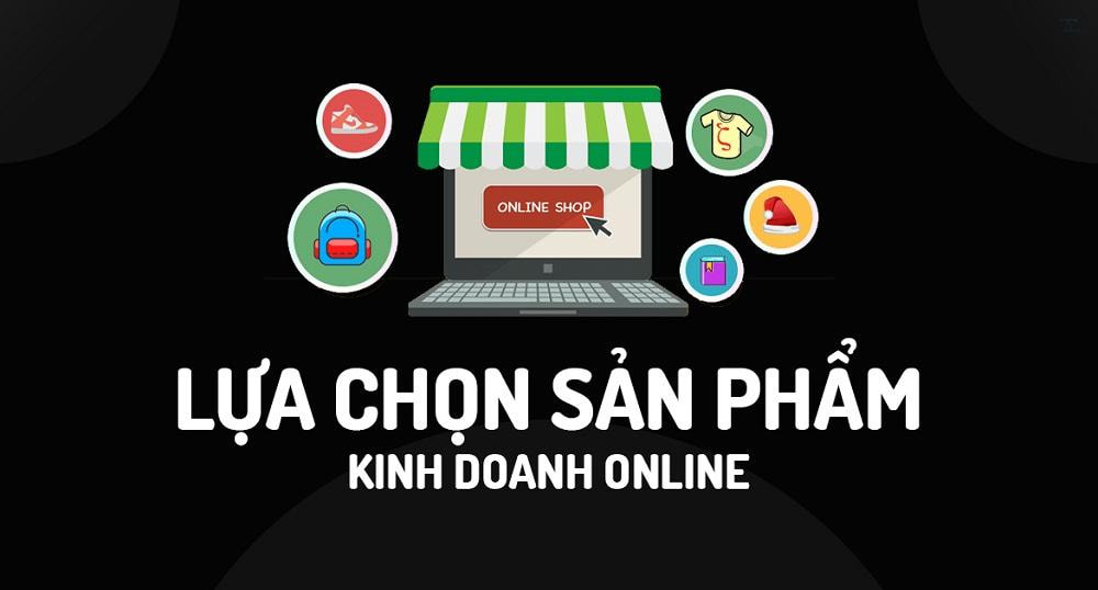 Tiêu chí chọn sản phẩm kinh doanh trên Shopee